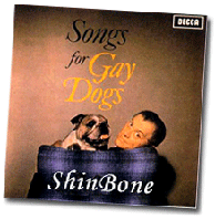 ShinBone Songs for Gay Dogs out of print